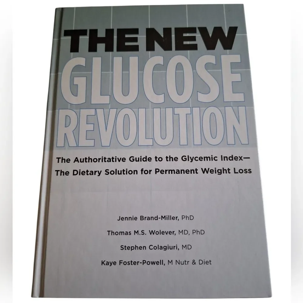 The New Glucose RevolutionBy Anthony Leeds, Jennie Brand-Miller, Kaye Foster-P